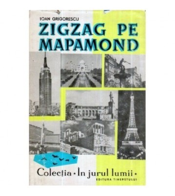 Ioan Grigorescu - Zigzag pe Mapamond - 120811 foto