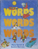 WORDS, WORDS, WORDS-MARY SPRATT AND EUNICE BARROSO