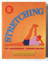 &amp;quot;STRETCHING&amp;quot; - Bob Anderson, Editia 20 revizuita, 2000. Carte in limba engleza foto