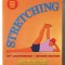 &quot;STRETCHING&quot; - Bob Anderson, Editia 20 revizuita, 2000. Carte in limba engleza