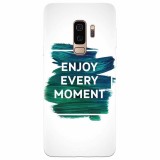 Husa silicon pentru Samsung S9 Plus, Enjoy Every Moment Motivational