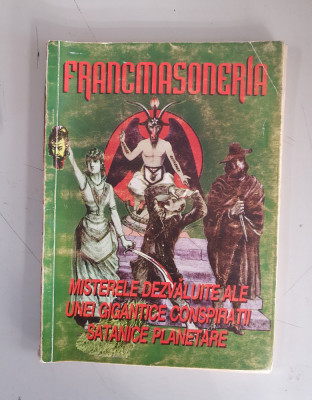 Francmasoneria - Misterele dezvaluite ale unei gigantice conspiratii satanice foto