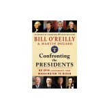 Confronting the Presidents: No Spin Assessments from Washington to Biden