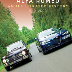 Alfa Romeo: An Illustrated History, 1910-2020