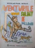 AVENTURILE UNUI SOLDAT DE PLUMB. ROMAN COMIC-NICOLAE PAUL MIHAIL-245790