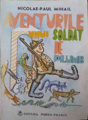 AVENTURILE UNUI SOLDAT DE PLUMB. ROMAN COMIC-NICOLAE PAUL MIHAIL-245790 foto