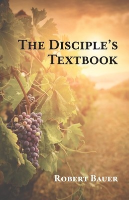 The Disciple&#039;s Textbook