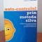 Jose Silva/Philip Miele, Autocontrolul prin metoda Silva. Un program revoluționar pentru obținerea echilibrului și controlului mental
