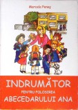 Indrumator Abecedar Ana Marcela Penes, Editura Ana, 2003, Limba Romana, Carte Copii Povesti, Buna