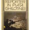 Reporter in piata ghilotinei