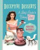 Deceptive Desserts: A Lady&#039;s Guide to Baking Bad!