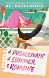 Problematic Summer Romance | Ali Hazelwood