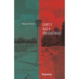 Lehet-e igaz a t&ouml;rt&eacute;net&iacute;r&aacute;s? - Neagu Djuvara