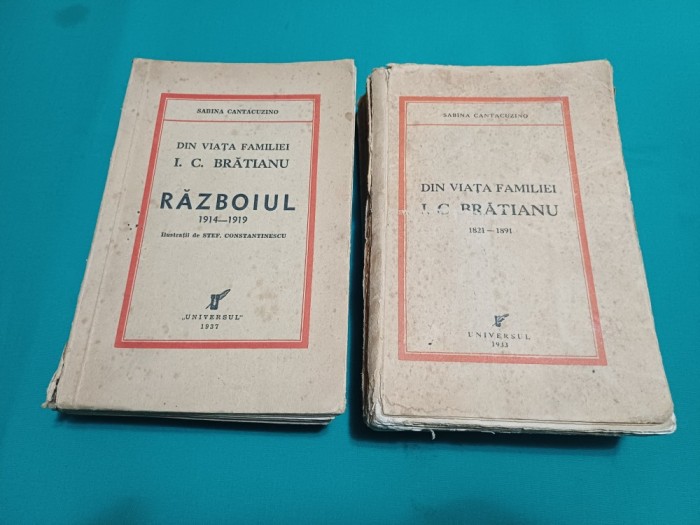 DIN VIAȚA FAMILIEI I.C. BRĂTIANU / SABINA CANTACUZINO / 2 VOL. / 1933, 1937 / 6