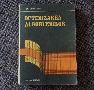 Ion Odăgescu - Optimizarea algoritmilor 1991 foto