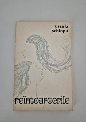 Carte cu autograf Ursula Schiopu Reintoarcerile Versuri foto