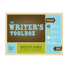 The Writer's Toolbox: Creative Games and Exercises for Inspiring the ""Write"" Side of Your Brain [With BookWith CardsWith Timer]