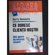 Ce doresc clientii nostri