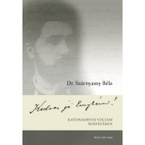 Kedves j&oacute; Emyk&eacute;m! - Katonaorvos voltam Boszni&aacute;ban - Dr. Sz&aacute;rnyassy B&eacute;la