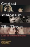 Critical Visions in Film Theory: Classic and Contemporary Readings