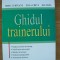 CURTEANU / CHIVU / POPA - GHIDUL TRAINERULUI - 2005