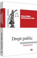 Drept public. Vademecum - Verginia Vedinas, Camelia Daciana Stoian