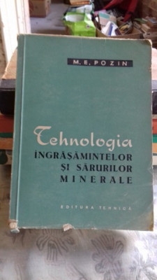 TEHNOLOGIA INGRASAMINTELOR SI SARURILOR MINERALE - M.E. POZIN foto