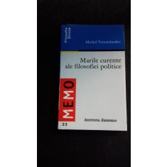 MARILE CURENTE ALE FILOSOFIEI POLITICE - MICHEL TERESTCHENKO