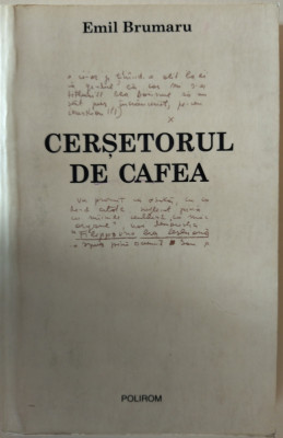 EMIL BRUMARU-CERSETORUL DE CAFEA:SCRISORI CATRE LUCIAN RAICU (prima editie 2004) foto