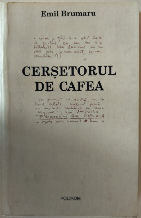 EMIL BRUMARU-CERSETORUL DE CAFEA:SCRISORI CATRE LUCIAN RAICU (prima editie 2004)