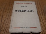 OAMENI IN CEATA - Ion Biberi - Biblioteca Societatii Scriitorilor Olteni, 197 p.