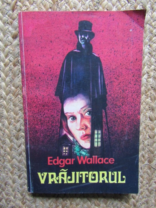 EDGAR WALLACE - VRAJITORUL