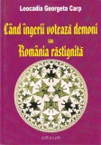 AS - LEOCADIA GEORGETA CARP - CAND INGERII VOTEAZA DEMONI SAU ROMANIA RASTIGNITA