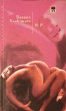 N.P. de Banana Yoshimoto - Roman RAO, 2006, Limba Romana, 186 pagini, Coperta Necartonata