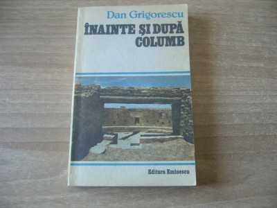 Dan Grigorescu - Inainte si dupa Columb foto