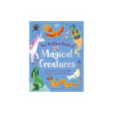 The Bedtime Book of Magical Creatures: An Introduction to More Than 100 Creatures from Legend and Folklore