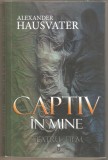 Alexander Hausvater-Captiv in mine