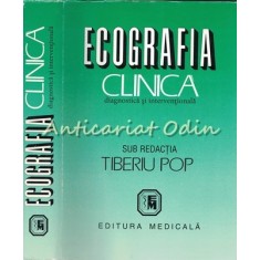 Ecografia Clinica. Diagnostica Si Interventionala - Redactia: Tiberiu Pop