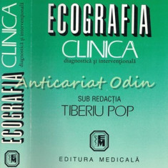 Ecografia Clinica. Diagnostica Si Interventionala - Redactia: Tiberiu Pop