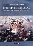 AS - CHRISTIAN CRACIUN - UCRONIA EMINESCIANA ESEU DESPRE TIMP IMAG. MEMENTO MORI