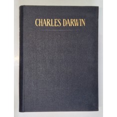 CHARLES DARWIN -VARIATIA ANIMALELOR SI PLANTELOR SUB INFLUENTA DOMESTICIRII, BUC. 1963
