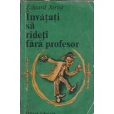 Invatati sa radeti fara profesor - Eduard Jurist