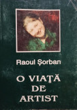Raoul Sorban - O viata de artist (1996)