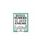 Matemagia. Numere si alte enigme si povestile din spatele lor