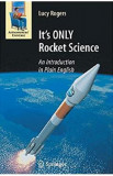 It&#039;s Only Rocket Science: An Introduction in Plain English - Lucy Rogers