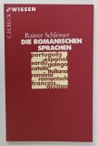 DIE ROMANISCHE SPRACHEN ( LIMBILE ROMANICE ) von RAINER SCHLOSSER , TEXT IN LIMBA GERMANA ,2001