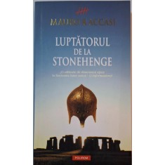Luptatorul de la Stonehenge &ndash; Mauro Raccasi