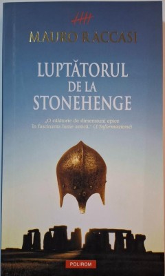 Luptatorul de la Stonehenge &amp;ndash; Mauro Raccasi foto