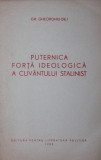 PUTERNICA FORTA IDEOLOGICA A CUVANTULUI STALINIST