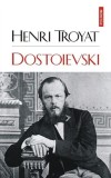 Dostoievski - Paperback brosat - Henri Troyat - Polirom
